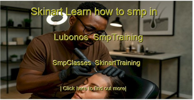 Skinart Learn how to smp in Lubonos | SmpTraining | SmpClasses | SkinartTraining-Russia