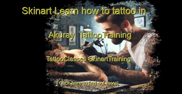 Skinart Learn how to tattoo in Akuray | #TattooTraining #TattooClasses #SkinartTraining-Russia