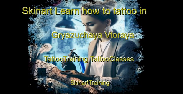 Skinart Learn how to tattoo in Gryazuchaya Vtoraya | #TattooTraining #TattooClasses #SkinartTraining-Russia