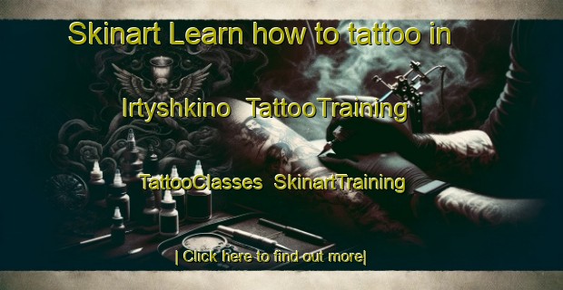 Skinart Learn how to tattoo in Irtyshkino | TattooTraining | TattooClasses | SkinartTraining-Russia