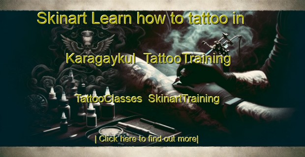 Skinart Learn how to tattoo in Karagaykul | TattooTraining | TattooClasses | SkinartTraining-Russia
