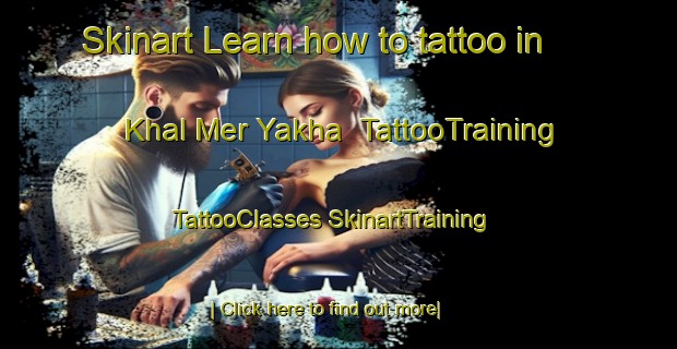 Skinart Learn how to tattoo in Khal Mer Yakha | #TattooTraining #TattooClasses #SkinartTraining-Russia