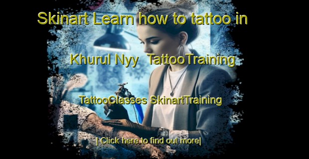 Skinart Learn how to tattoo in Khurul Nyy | #TattooTraining #TattooClasses #SkinartTraining-Russia