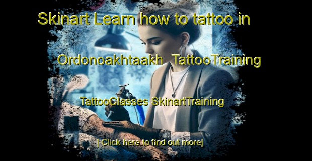 Skinart Learn how to tattoo in Ordonoakhtaakh | #TattooTraining #TattooClasses #SkinartTraining-Russia