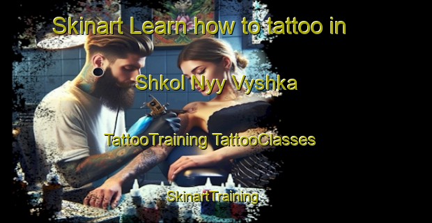 Skinart Learn how to tattoo in Shkol Nyy Vyshka | #TattooTraining #TattooClasses #SkinartTraining-Russia