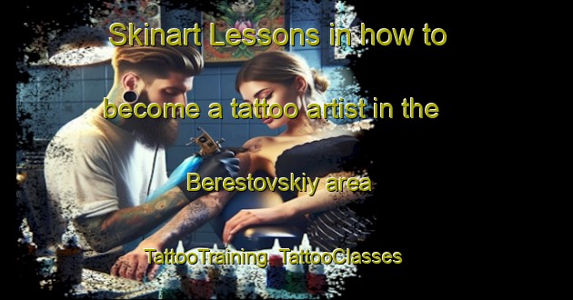 Skinart Lessons in how to become a tattoo artist in the Berestovskiy area | TattooTraining | TattooClasses | SkinartTraining-Russia