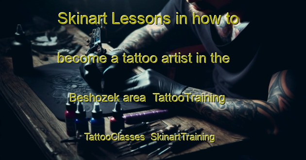 Skinart Lessons in how to become a tattoo artist in the Beshozek area | TattooTraining | TattooClasses | SkinartTraining-Russia