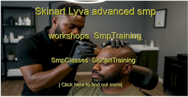 Skinart Lyva advanced smp workshops | SmpTraining | SmpClasses | SkinartTraining-Russia