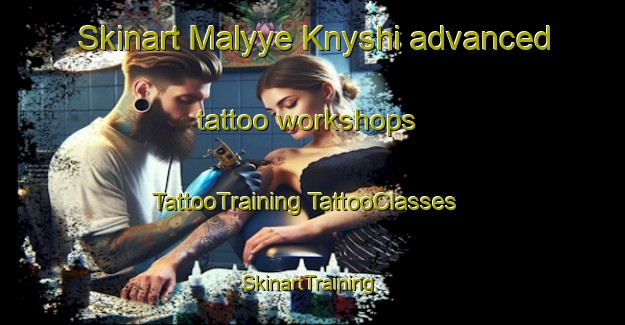 Skinart Malyye Knyshi advanced tattoo workshops | #TattooTraining #TattooClasses #SkinartTraining-Russia