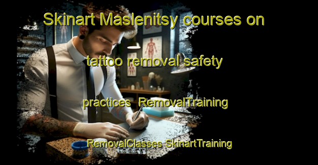 Skinart Maslenitsy courses on tattoo removal safety practices | #RemovalTraining #RemovalClasses #SkinartTraining-Russia