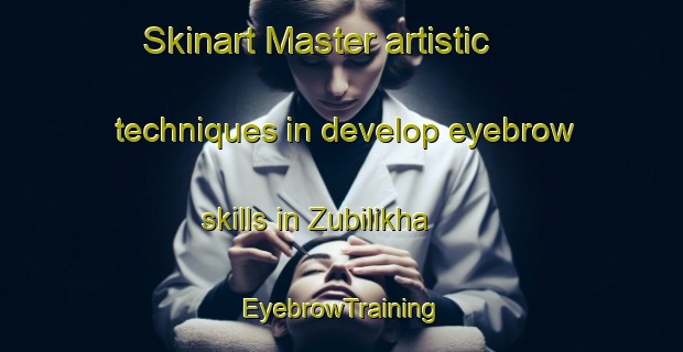 Skinart Master artistic techniques in develop eyebrow skills in Zubilikha | EyebrowTraining | EyebrowClasses | SkinartTraining-Russia