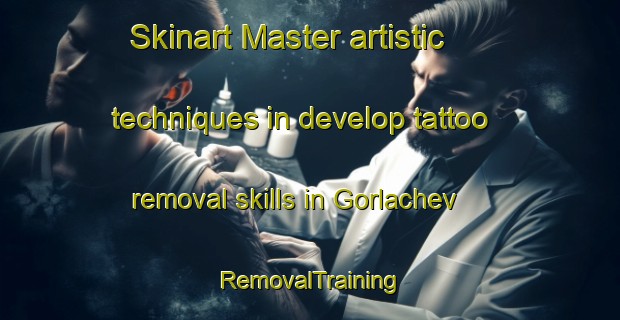 Skinart Master artistic techniques in develop tattoo removal skills in Gorlachev | RemovalTraining | RemovalClasses | SkinartTraining-Russia