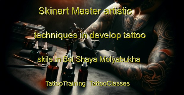 Skinart Master artistic techniques in develop tattoo skils in Bol Shaya Molyabukha | TattooTraining | TattooClasses | SkinartTraining-Russia
