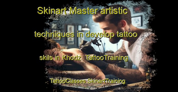 Skinart Master artistic techniques in develop tattoo skils in Khodz | #TattooTraining #TattooClasses #SkinartTraining-Russia