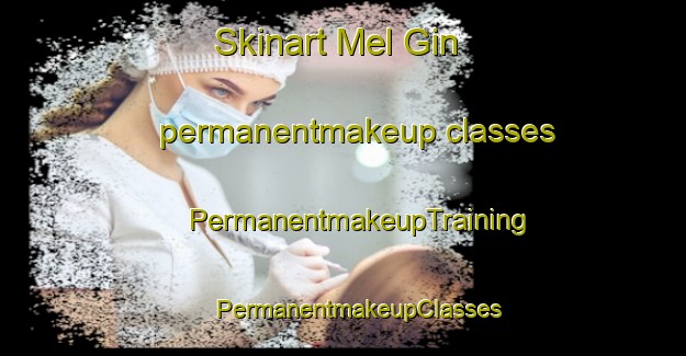 Skinart Mel Gin permanentmakeup classes | #PermanentmakeupTraining #PermanentmakeupClasses #SkinartTraining-Russia