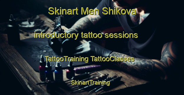 Skinart Men Shikova introductory tattoo sessions | #TattooTraining #TattooClasses #SkinartTraining-Russia