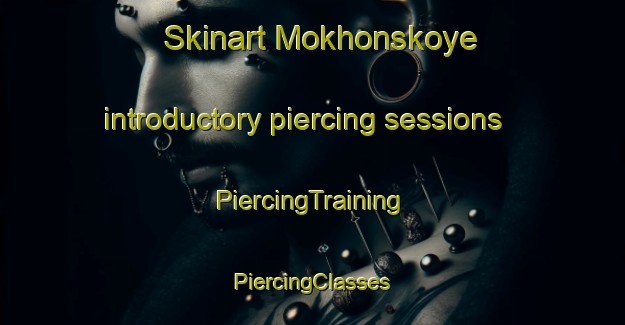 Skinart Mokhonskoye introductory piercing sessions | #PiercingTraining #PiercingClasses #SkinartTraining-Russia