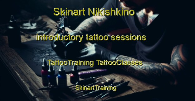 Skinart Nikishkino introductory tattoo sessions | #TattooTraining #TattooClasses #SkinartTraining-Russia