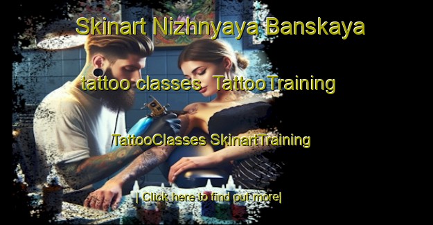 Skinart Nizhnyaya Banskaya tattoo classes | #TattooTraining #TattooClasses #SkinartTraining-Russia