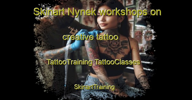 Skinart Nynek workshops on creative tattoo | #TattooTraining #TattooClasses #SkinartTraining-Russia