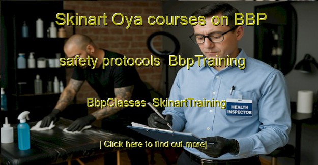 Skinart Oya courses on BBP safety protocols | BbpTraining | BbpClasses | SkinartTraining-Russia