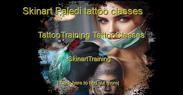 Skinart Paledi tattoo classes | #TattooTraining #TattooClasses #SkinartTraining-Russia