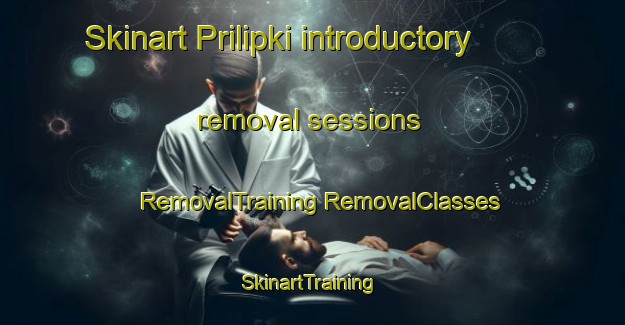 Skinart Prilipki introductory removal sessions | #RemovalTraining #RemovalClasses #SkinartTraining-Russia