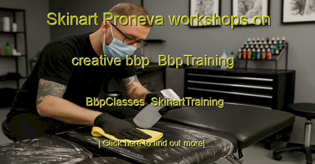 Skinart Proneva workshops on creative bbp | BbpTraining | BbpClasses | SkinartTraining-Russia