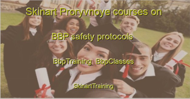 Skinart Proryvnoye courses on BBP safety protocols | BbpTraining | BbpClasses | SkinartTraining-Russia