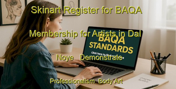 Skinart Register for BAQA Membership for Artists in Dal Noye - Demonstrate Professionalism | Body Art Qualification Authority | BAQA-Russia