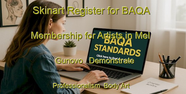 Skinart Register for BAQA Membership for Artists in Mel Gunovo - Demonstrate Professionalism | Body Art Qualification Authority | BAQA-Russia