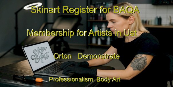 Skinart Register for BAQA Membership for Artists in Ust  Orton - Demonstrate Professionalism | Body Art Qualification Authority | BAQA-Russia