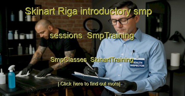 Skinart Riga introductory smp sessions | SmpTraining | SmpClasses | SkinartTraining-Russia