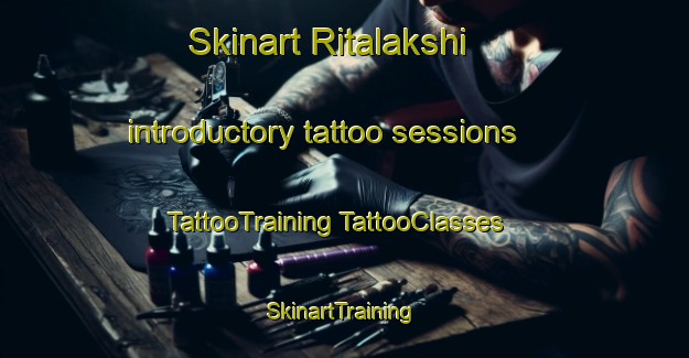 Skinart Ritalakshi introductory tattoo sessions | #TattooTraining #TattooClasses #SkinartTraining-Russia