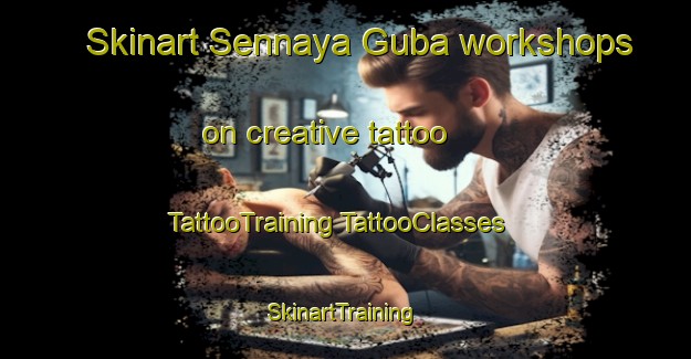 Skinart Sennaya Guba workshops on creative tattoo | #TattooTraining #TattooClasses #SkinartTraining-Russia