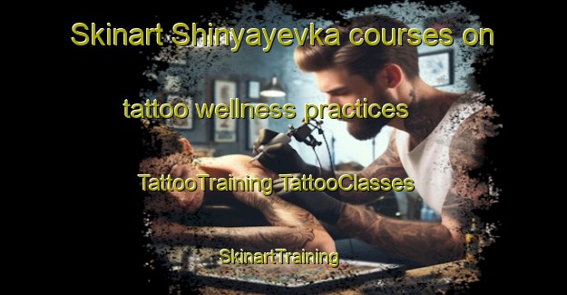 Skinart Shinyayevka courses on tattoo wellness practices | #TattooTraining #TattooClasses #SkinartTraining-Russia