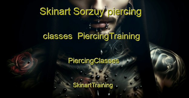 Skinart Sorzuy piercing classes | #PiercingTraining #PiercingClasses #SkinartTraining-Russia