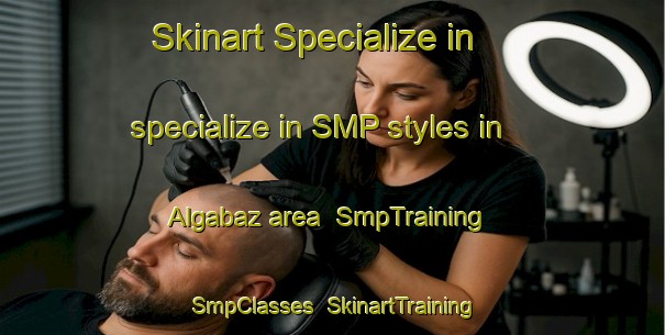 Skinart Specialize in specialize in SMP styles in Algabaz area | SmpTraining | SmpClasses | SkinartTraining-Russia