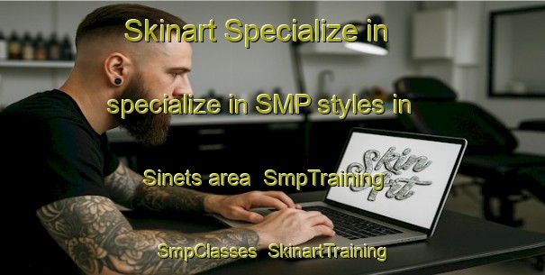 Skinart Specialize in specialize in SMP styles in Sinets area | SmpTraining | SmpClasses | SkinartTraining-Russia