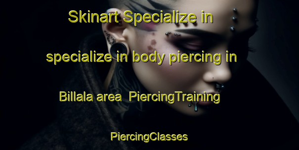 Skinart Specialize in specialize in body piercing in Billala area | #PiercingTraining #PiercingClasses #SkinartTraining-Russia