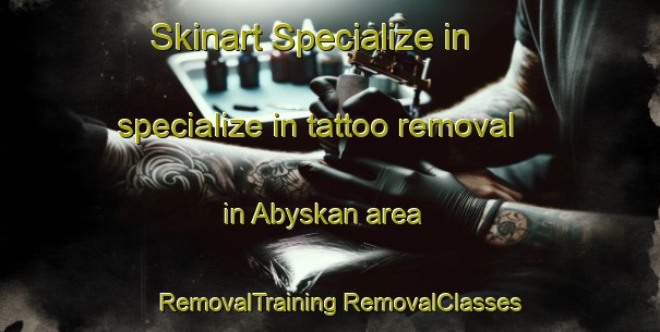 Skinart Specialize in specialize in tattoo removal in Abyskan area | #RemovalTraining #RemovalClasses #SkinartTraining-Russia