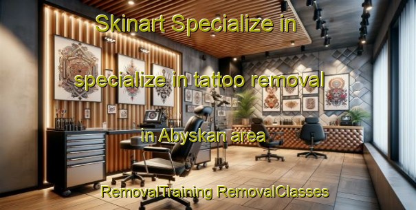 Skinart Specialize in specialize in tattoo removal in Abyskan area | #RemovalTraining #RemovalClasses #SkinartTraining-Russia