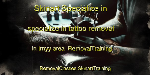 Skinart Specialize in specialize in tattoo removal in Irnyy area | #RemovalTraining #RemovalClasses #SkinartTraining-Russia