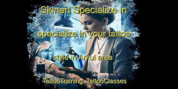 Skinart Specialize in specialize in your tattoo style in Arkul area | TattooTraining | TattooClasses | SkinartTraining-Russia