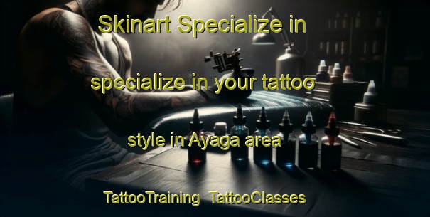Skinart Specialize in specialize in your tattoo style in Ayaga area | TattooTraining | TattooClasses | SkinartTraining-Russia