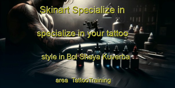 Skinart Specialize in specialize in your tattoo style in Bol Shaya Kuverba area | TattooTraining | TattooClasses | SkinartTraining-Russia