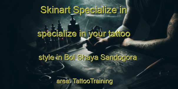 Skinart Specialize in specialize in your tattoo style in Bol Shaya Sandogora area | TattooTraining | TattooClasses | SkinartTraining-Russia