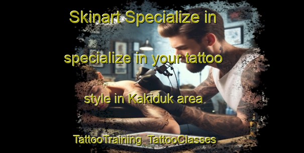 Skinart Specialize in specialize in your tattoo style in Kakiduk area | TattooTraining | TattooClasses | SkinartTraining-Russia