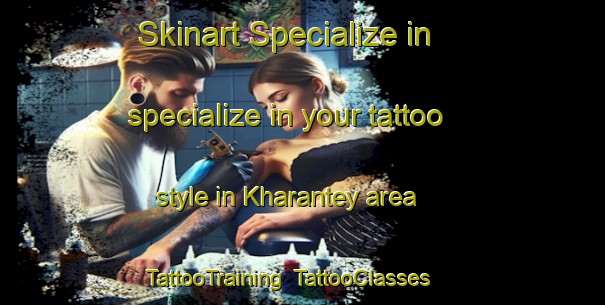 Skinart Specialize in specialize in your tattoo style in Kharantey area | TattooTraining | TattooClasses | SkinartTraining-Russia