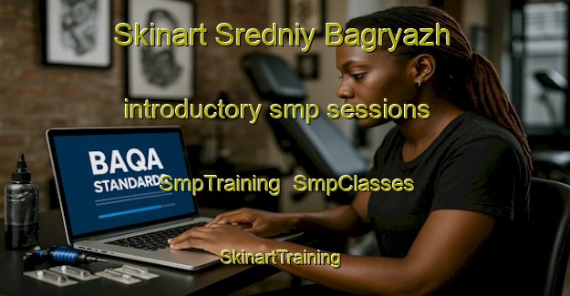 Skinart Sredniy Bagryazh introductory smp sessions | SmpTraining | SmpClasses | SkinartTraining-Russia
